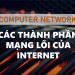 Các thành phần mạng lõi của Internet
