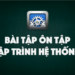Bài tập ôn tập Lập trình hệ thống 12 bai-tap-on-tap-lap-trinh-he-thong