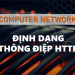 Định dạng thông điệp HTTP