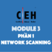 [CEH Tiếng Việt] Module 3 – Phần 1 – Network Scanning là gì?