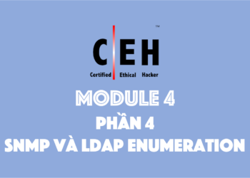 [CEH] Module 4 – Phần 3: SNMP Enumeration và LDAP Enumeration