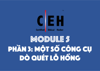 [CEH] Module 5 – Phần 3: Một số công cụ dò quét lỗ hổng