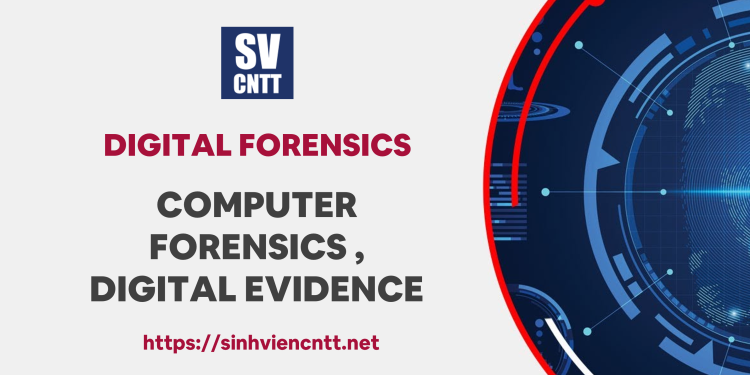 Tìm hiểu về Pháp chứng máy tính và Bằng chứng số
